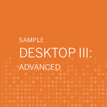 (Sample) Desktop III: Advanced