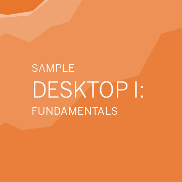 (Sample) Desktop I: Fundamentals