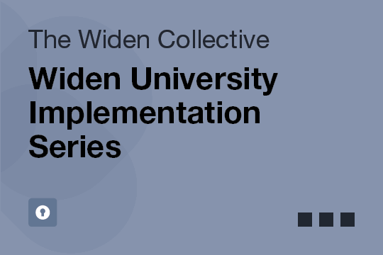 Widen University Implementation Series