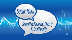 Improve Communication: Speak Smoothly, Clearly & Confidently