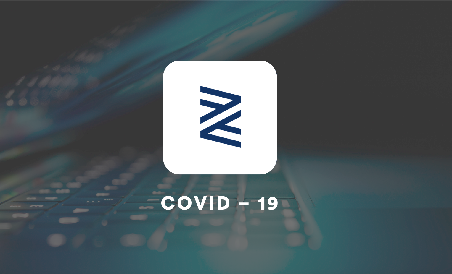 COVID - 19 Resources