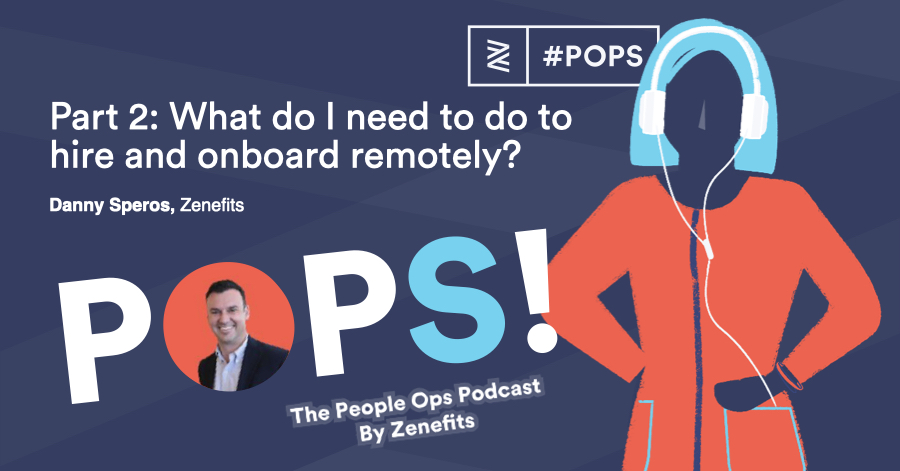 POPS! Q&A: Part 2: What do I need to do to hire and onboard remotely?