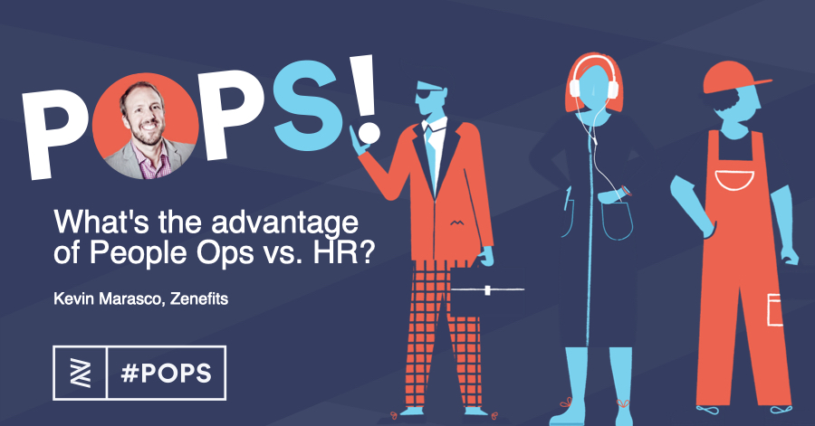 POPS! Q&A:  What's the advantage of People Ops vs. HR?