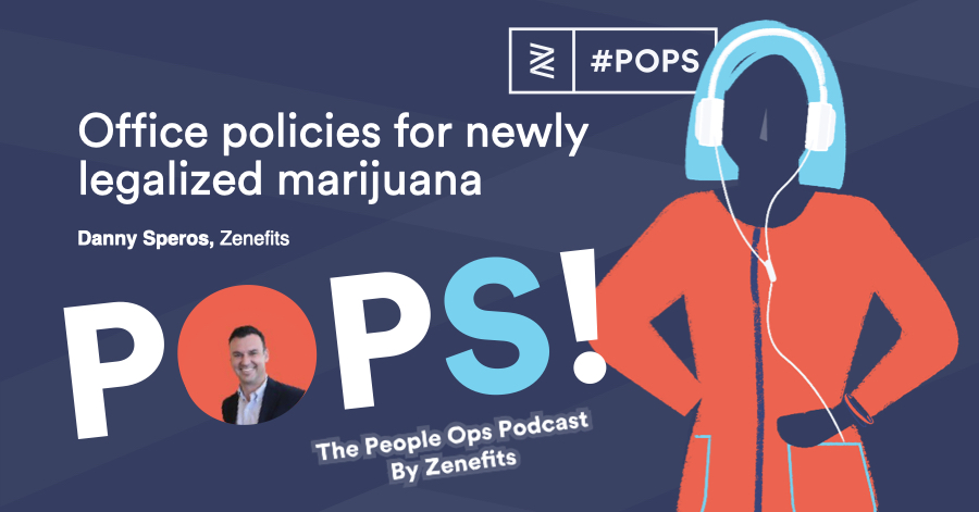 POPS! Q&A: Office Policies for Newly Legalized Marijuana