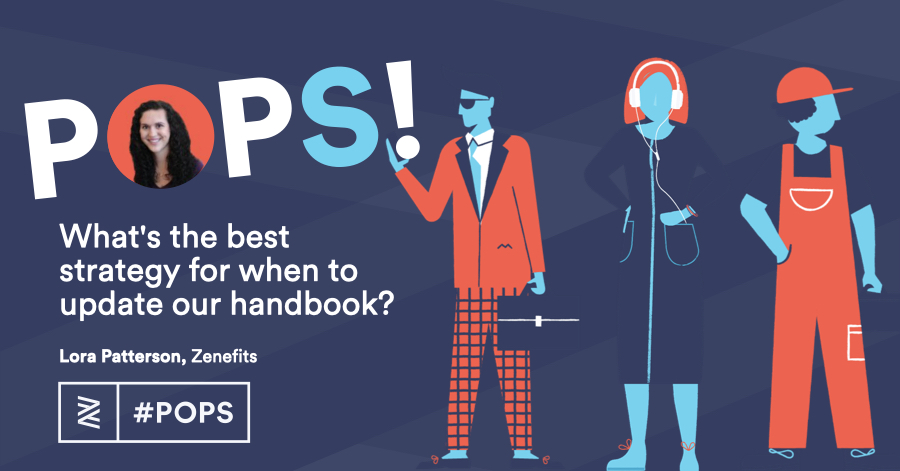 POPS! Q&A: What's the best strategy for when to update our handbook?