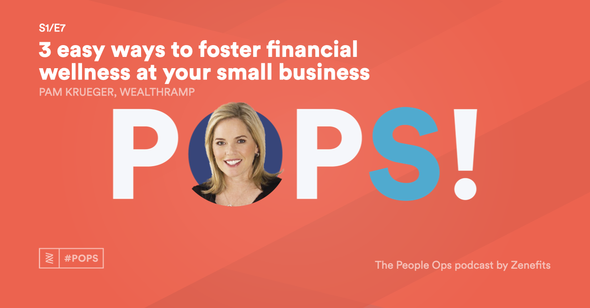 POPS! Pivot: 3 Easy Ways to Foster Financial Wellness at Your Small Business with Pam Krueger, Wealthramp