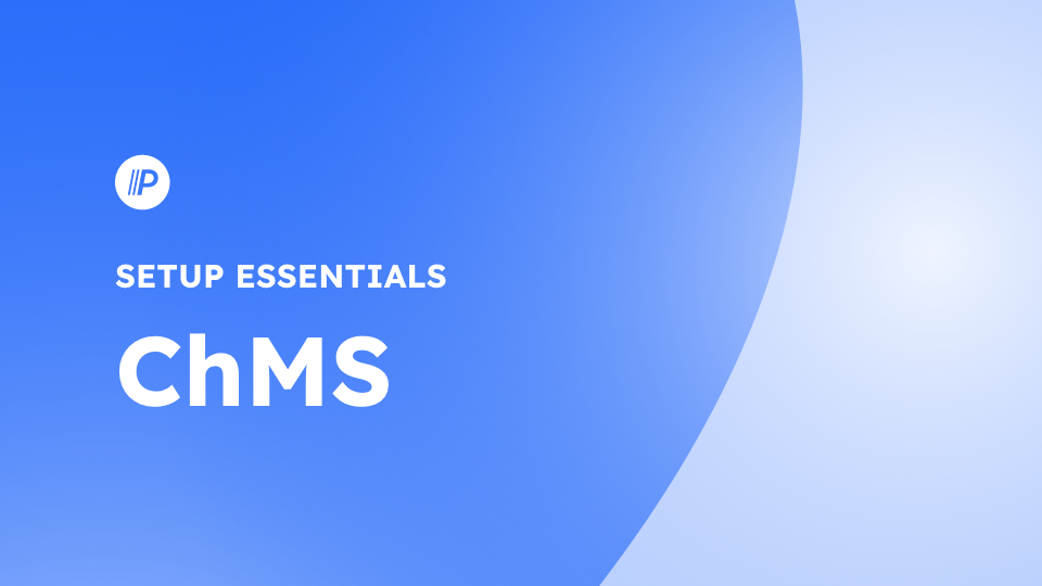 Setup Essentials - ChMS