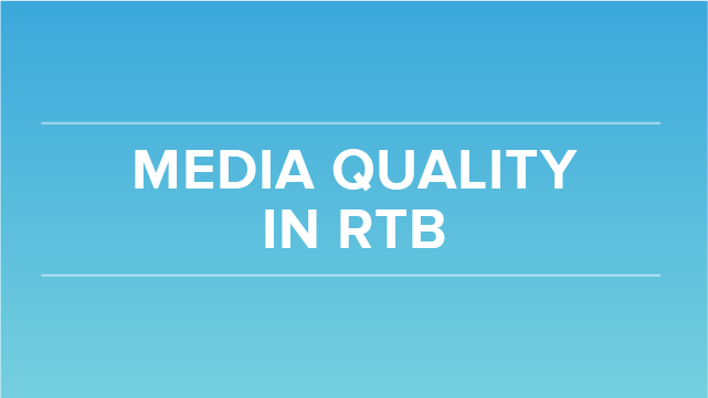 Media Quality in RTB