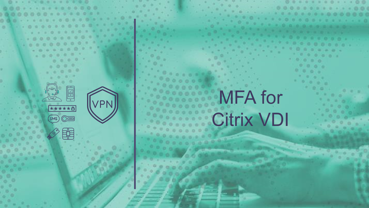 MFA for Citrix VDI access