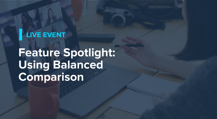 Feature Spotlight: Using Balanced Comparison