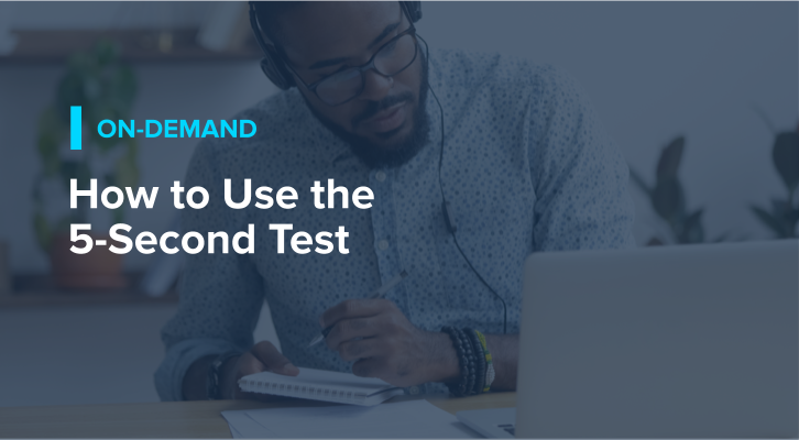 How to Use the Five-Second Test