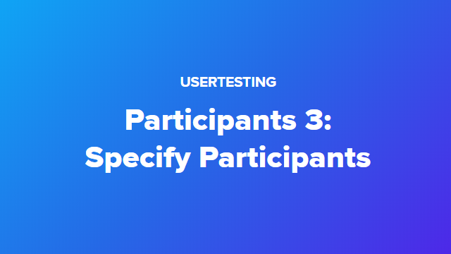 How to Specify Participants