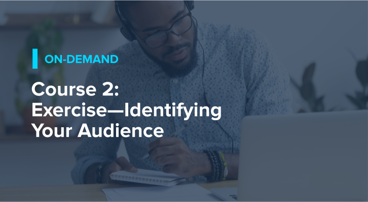 Course 2: Exercise—Identifying Your Audience
