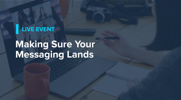 Making Sure Your Messaging Lands