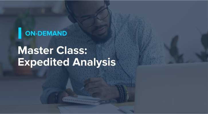 Master Class: Expedited Analysis