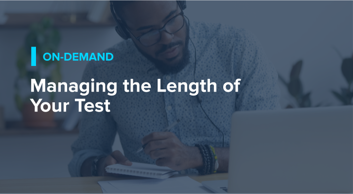 Managing the Length of Your Test