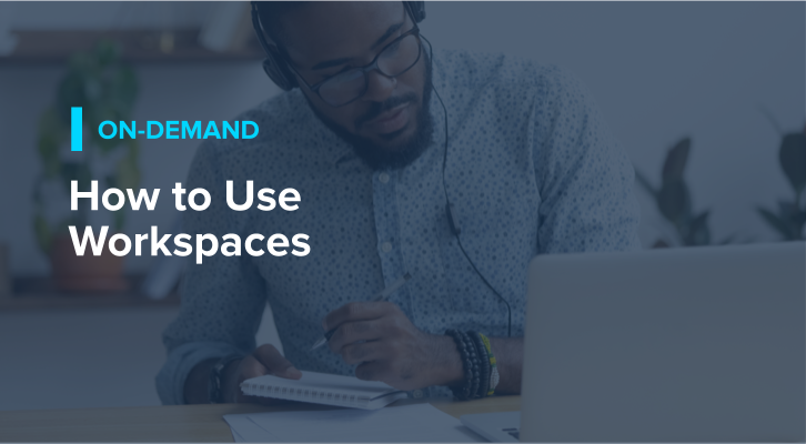 How to Use Workspaces