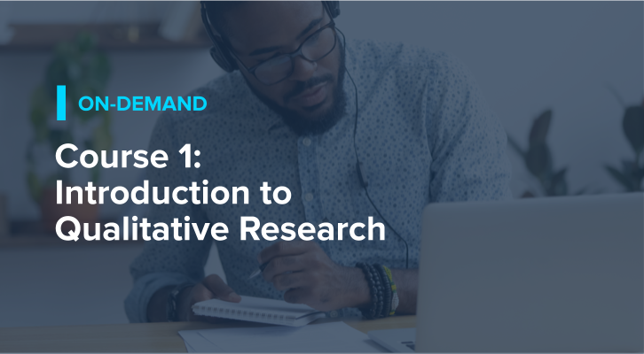 Course 1: Introduction to Qualitative Research