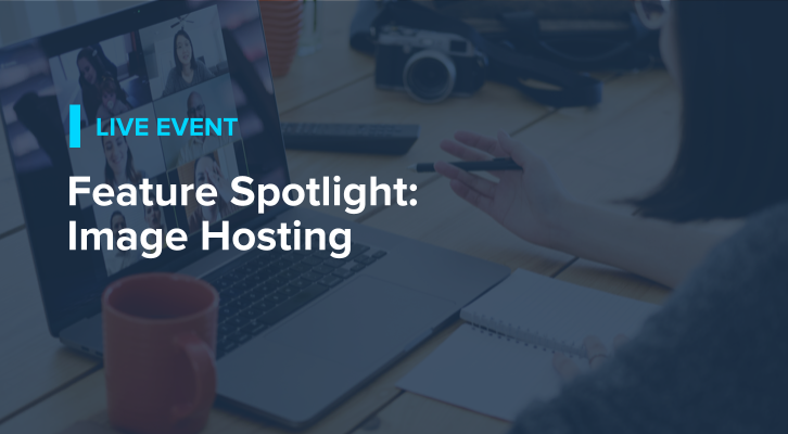 Feature Spotlight: Image Hosting