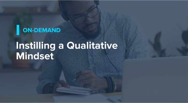 Instilling a Qualitative Mindset