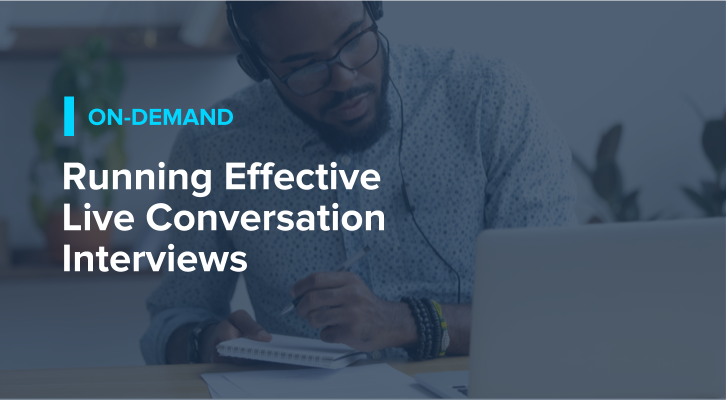 Running Effective Live Conversation Interviews