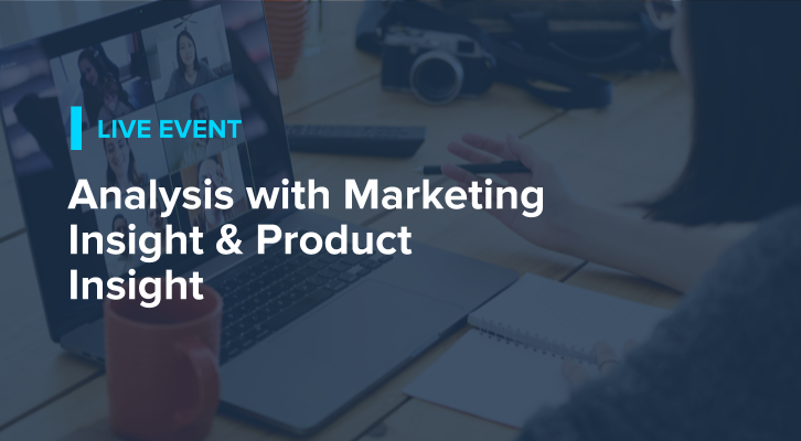Analysis with Marketing Insight and Product Insight