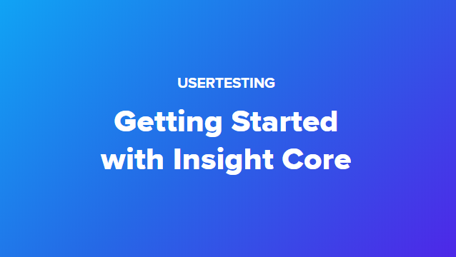 Getting Started with Insight Core