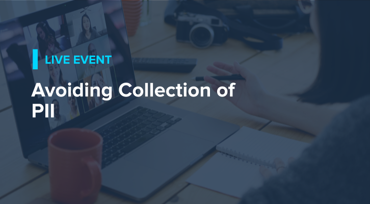 Avoiding Collection of PII