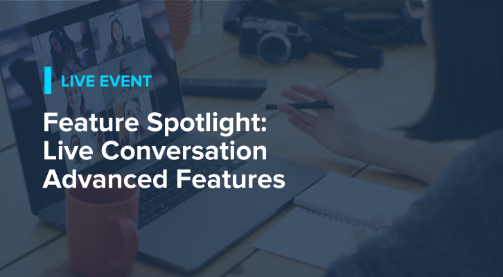 Feature Spotlight: Live Conversation Advanced Features