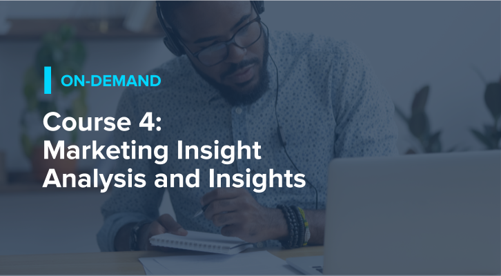 Course 4: Marketing Insight Analysis and Insights
