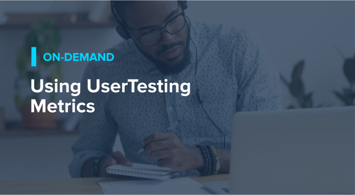 Using UserTesting Metrics