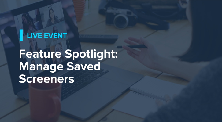 Feature Spotlight: Manage Saved Screeners