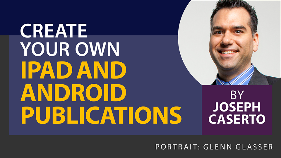 Create Your Own iPad & Android Publications