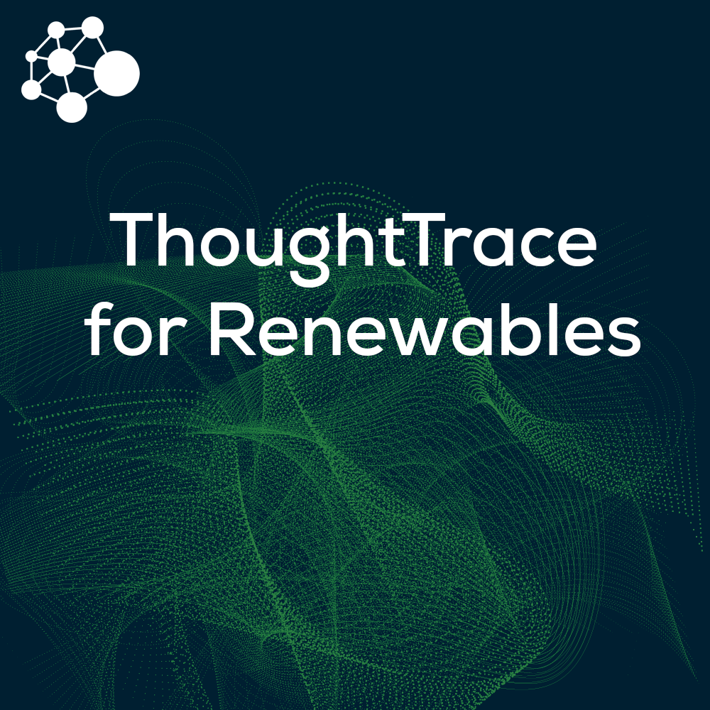 ThoughtTrace for Renewables