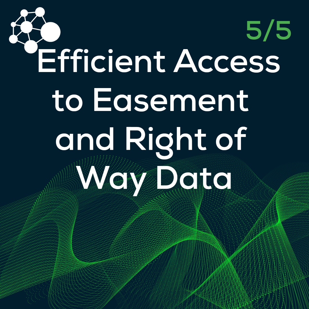 Efficient Access to Easement and Right of Way Data