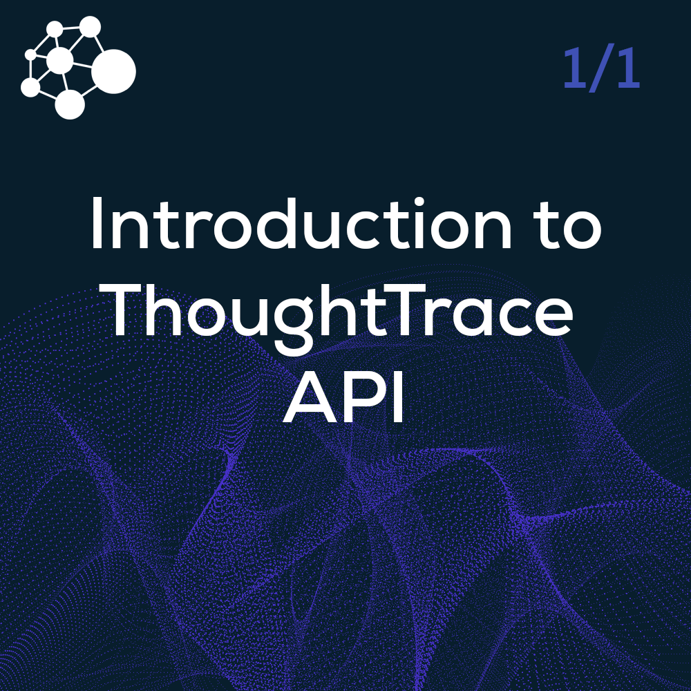 ThoughtTrace Connected: API Integration