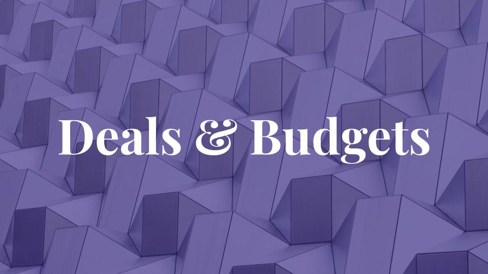 Deals & Budgets