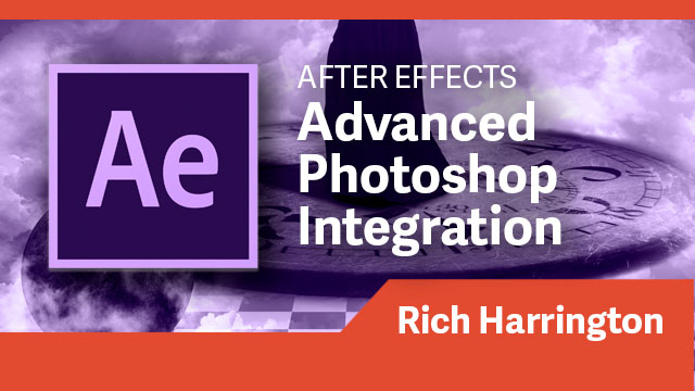 After Effects: Advanced Photoshop Integration