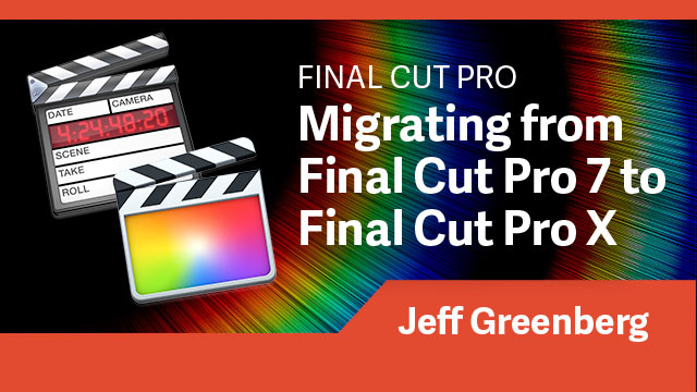 Migrating From Final Cut Pro 7 to Final Cut Pro X