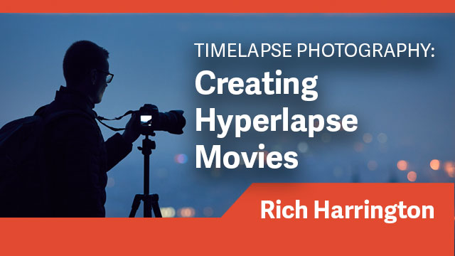 Timelapse Photography: Creating Hyperlapse Movies