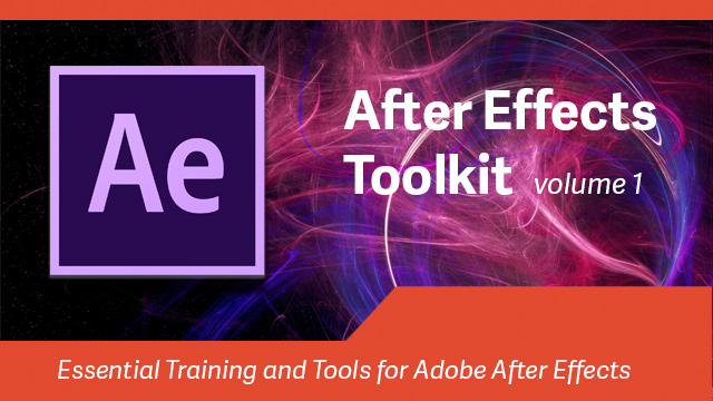 After Effects Toolkit: Volume 1