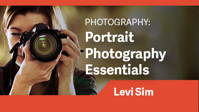 Photography: Portrait Photography Essentials