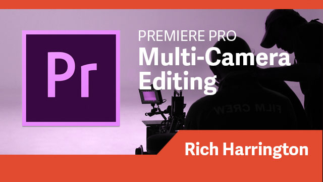 Premiere Pro: Multi-Camera Editing