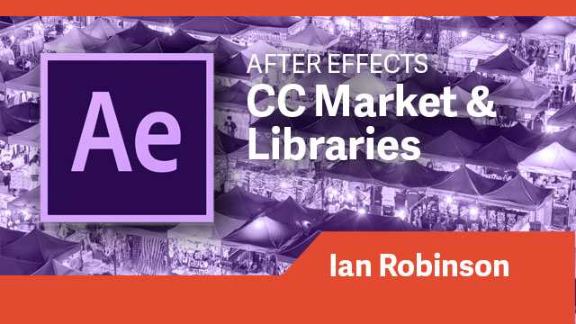 After Effects: CC Market & Libraries