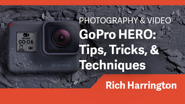 GoPro HERO: Tips, Tricks, & Techniques