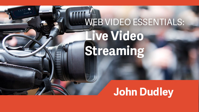 Web Video Essentials: Live Video Streaming