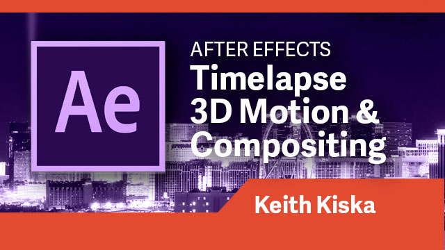 After Effects: Timelapse 3D Motion & Compositing