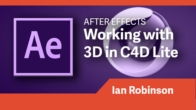 After Effects: Working with 3D in C4D Lite