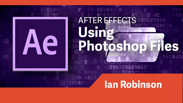 After Effects: Using Photoshop Files