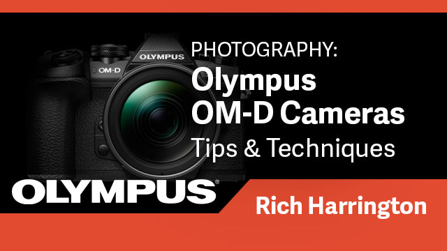 Olympus OM-D Cameras: Tips & Techniques